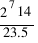 {2^7 14}/23.5