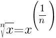 root{n}{x} = x^{(1/n)}